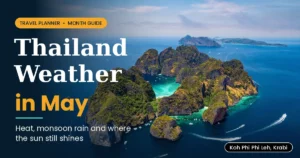 Thailand weather in May guide cover showing an aerial view of Koh Phi Phi Leh in Krabi